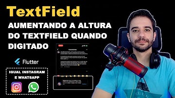 Flutter aumentando a altura do TextField quando digitado