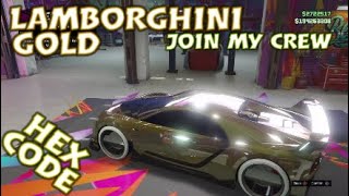 *NEW*  LAMBORGHINI GOLD CREW COLOR IN GTA5 ONLINE!!! HEX CODE!!! ENJOYED EVERYONE