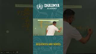 Sequences and Series Explained | Maths | Dhaumya Academy
