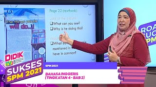 Sukses SPM (2021) |  SPM 2021 - Bahasa Inggeris (Tingkatan 4 - Bab 2) [R]
