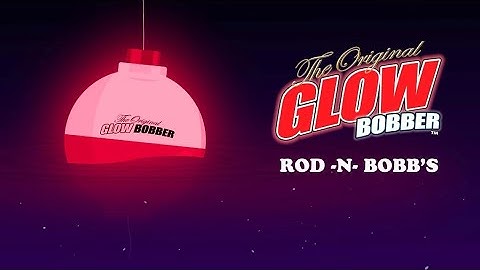 The Original Glow Bobber