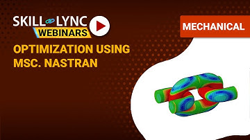 Introduction to Optimization using MSC. Nastran | Skill-Lync | Workshop