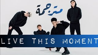 Now United - Live This Moment (lyrics) | مترجمة للعربية