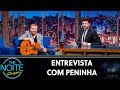 Entrevista com Peninha  | The Noite (30/07/19)