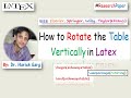 Latex Help | How to Rotate the Table Vertically on Full Page in 3 minutes