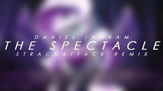 Daniel Ingram - The Spectacle [StrachAttack Remix] chords