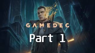 Gamedec | Silent Playthrough | Part 1 @carbonbasedgamer