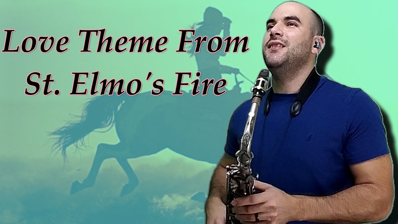 St Elmo S Fire Love Theme Instrumental 1985 Sax Cover Mr Esteban Sax Youtube St Elmo S Fire Love Theme Instrumental 1985 Sax Cover Mr Esteban Sax Youtube