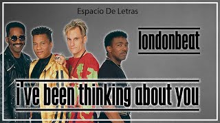 Londonbeat- I&#39;ve been thinking about you, sub. Inglés-español (lyrics) - Espacio de Letras