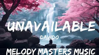 Davido - UNAVAILABLE (Lyrics) ft. Musa Keys  | 25mins - Feeling your music