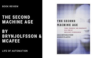 Book Review: The Second Machine Age - Brynjolfsson & Mcafee | Life of Automation