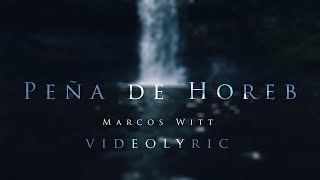 Video-Miniaturansicht von „Marcos Witt | Peña De Horeb (Video Lyrics)“