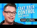 This Entrepreneur Shows You What to Do If You're Feeling Out of Control | Dave Hollis