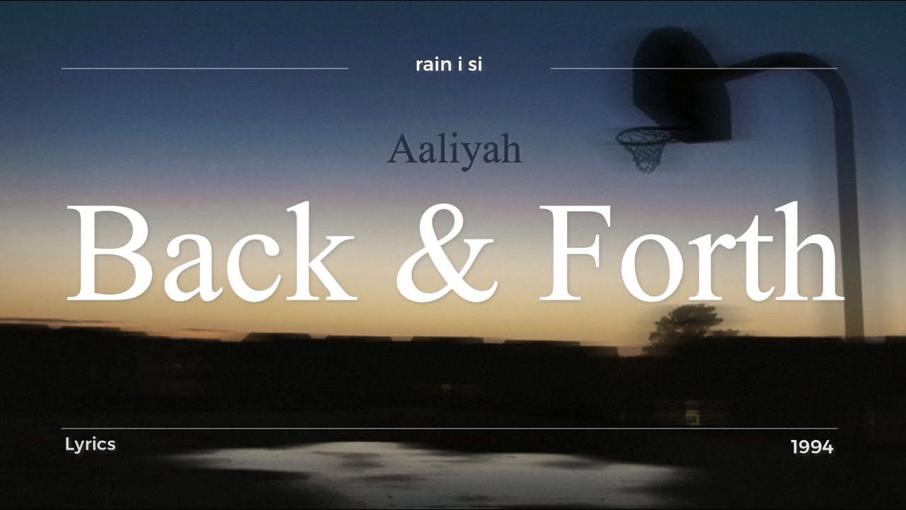 Aaliyah - Back & Forth - Lyrics