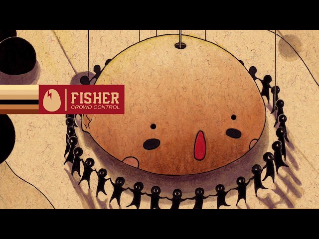 Fisher  -  Crowd Control