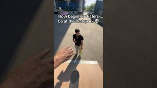 How beginner skaters be at the skatepark 💀