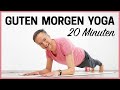 Der beste start in den tag  20 minuten yoga am morgen