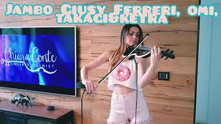 Jamboviolin Cover| Takagi &Ketra / Giusy Ferreri