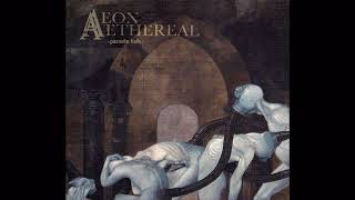 Aeon Aethereal - Parasite Halls (full album)