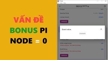 VẤN ĐỀ VỀ BONUS PI NODE = 0,00 // PI NETWORK
