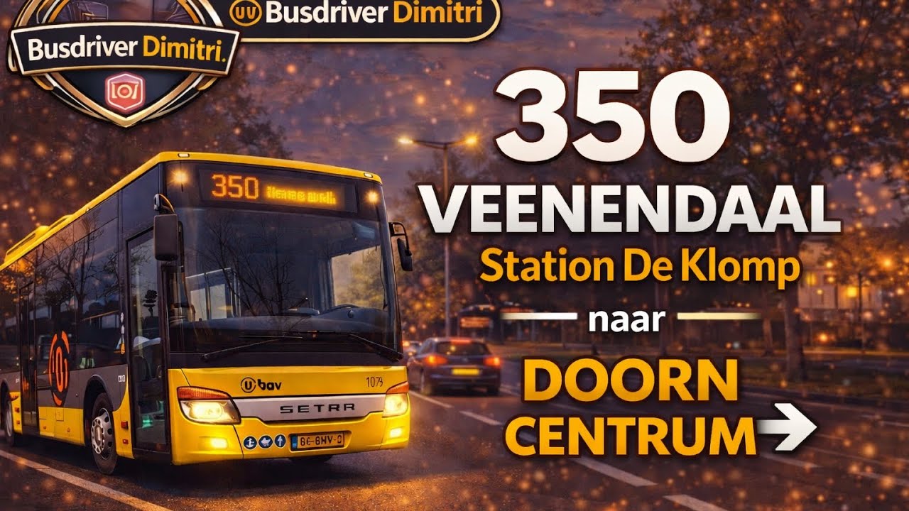 Bus POV | Lijn 350 – Veenendaal De Klomp → Doorn Centrum