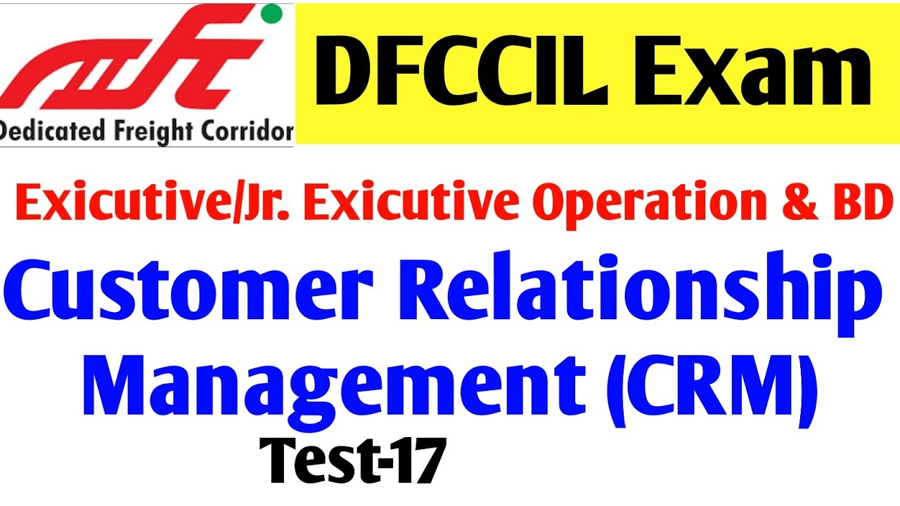Test-17/dfccil Customer relations Manegement/dfccil crm questions/dfccil Customer relations MCQ