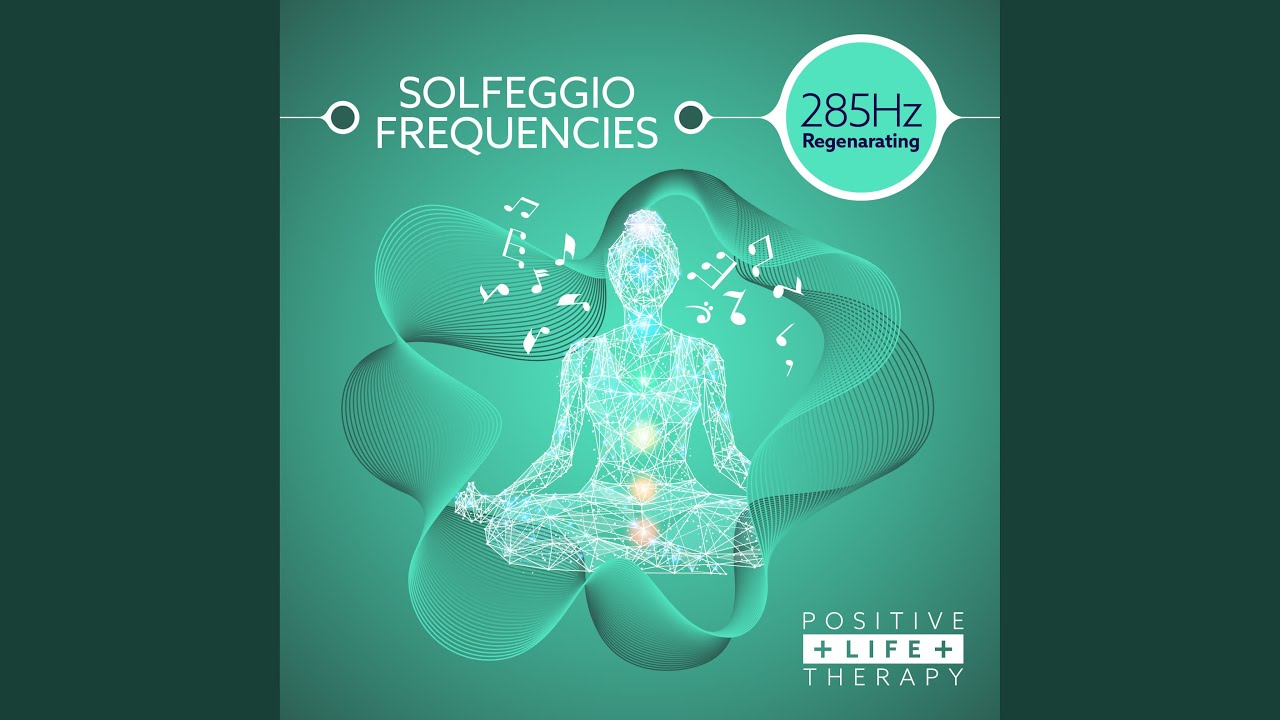 Solfeggio Frequencies 285Hz Regenarating - YouTube
