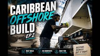 Caribbean Offshore 5.5m Build EP 2