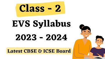 Class 2 EVS Syllabus 2023-2024 | Class 2 EVS | Class 2 syllabus 2023-2024 | EVS Syllabus for Class 2