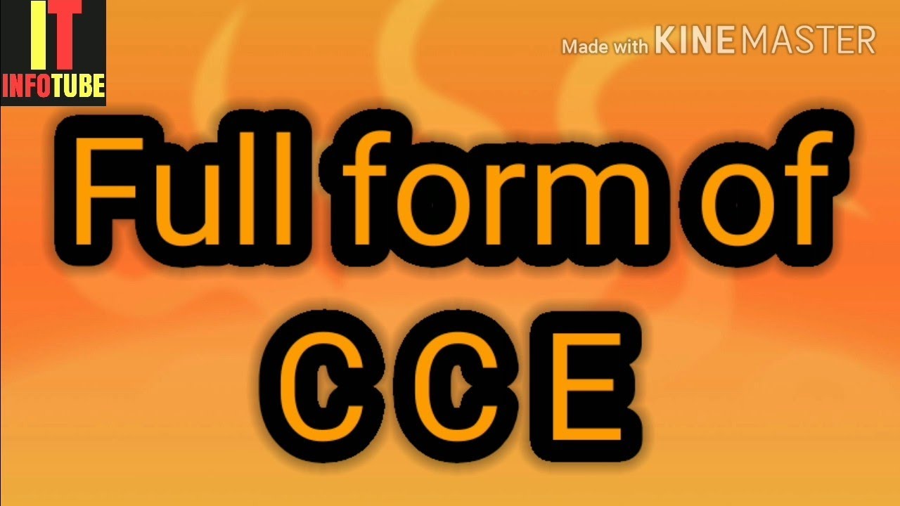 Full form of CCE | What is cce
