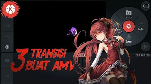 3 Transisi Dari Kinemaster  | #Buat #AMV