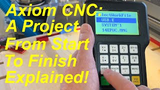 Axiom CNC:  Creating a Project from Start to Finish!