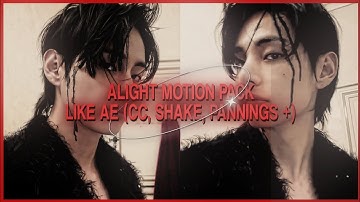 ALIGHT MOTION PACK LIKE AE ( TRANSITIONS / ZOOMS+ SHAKE, CC )