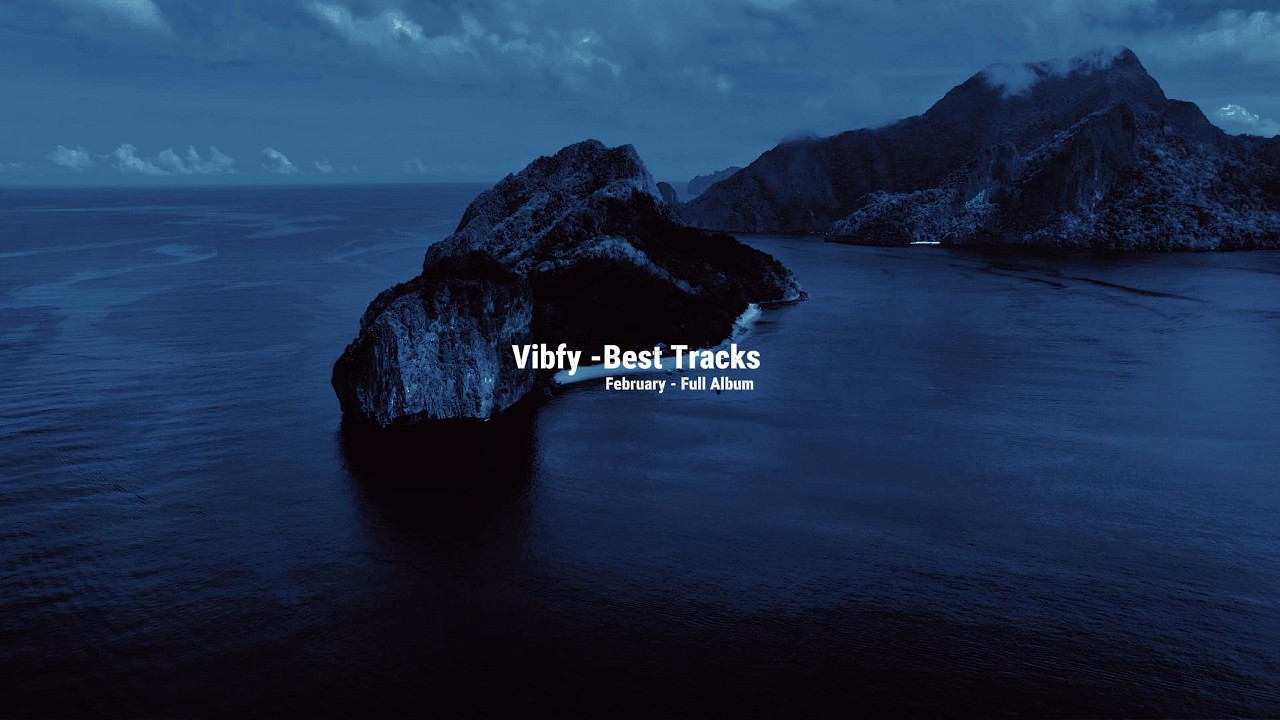 Vibfy – Together | February Best Tracks (Full Album)