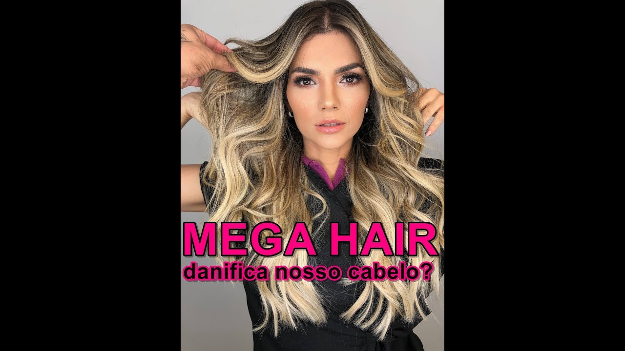 MEGA HAIR !!! danifica nosso cabelo? - YouTube