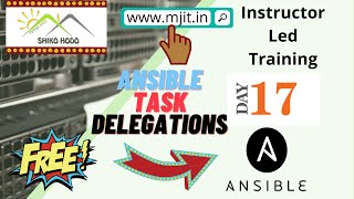Ansible Task Delegation | Ansible Tutorial for Beginners | Free Instructor Led Training | Part 17