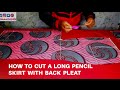 HOW TO CUT A LONG PENCIL SKIRT WITH BACK PLEAT | SEW WITH STELLA