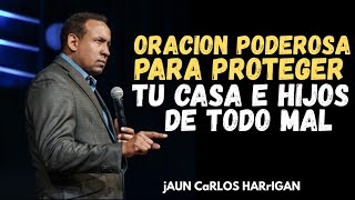 🚨 ¡PROTEGE TU CASA AHORA! Oración Poderosa Contra Todo Mal | Juancarlos