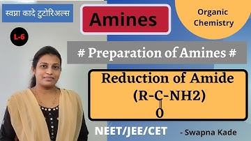 Reduction of Amide # Preparation of Amines # Amines # NEET/JEE/CET - Swapna Kade