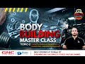 Bodybuilding Masterclass Day 2 | By Pulak Sir