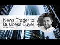 The Most Profitable Shift This Trader Ever Made (Business Buying)