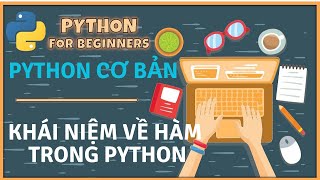 [Python Cơ bản] Khái niệm về Hàm (Function) trong Python