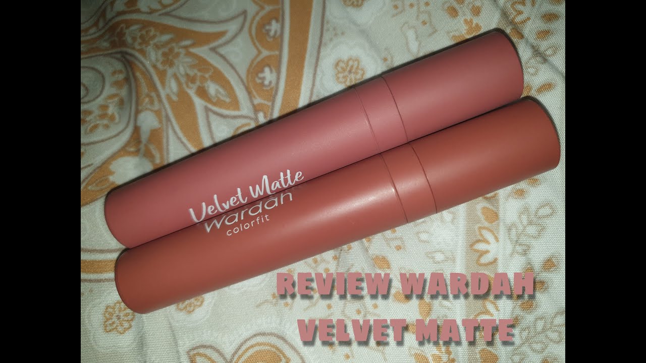 WARDAH VELVET MATTE - Review and Swatch - YouTube