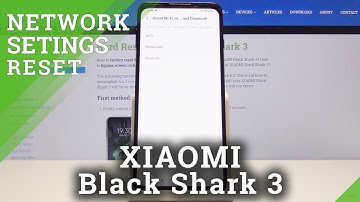 How to Reset Network Setting in XIAOMI Black Shark 3 – Network Settings