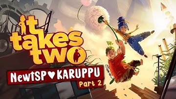 IT TAKES TWO - Part 2 - Online Co-op with Karuppu #NewtSP    !pet  !join
