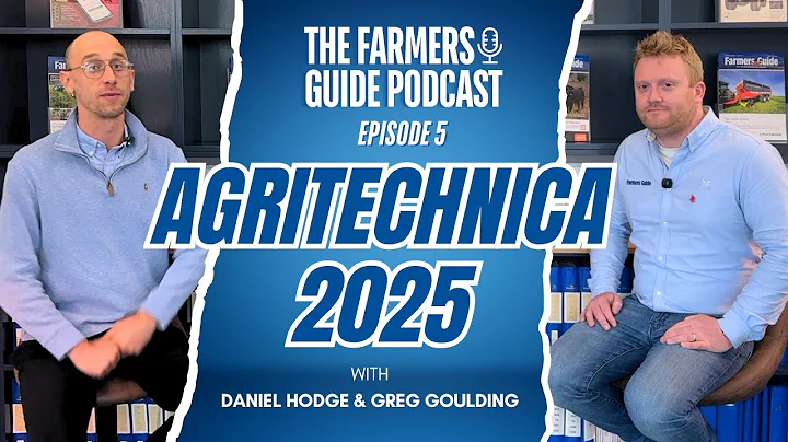Agritechnica 2025 Preview | Farmers Guide Podcast