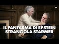 Il fantasma di Epstein strangola Starmer - Dietro il Sipario - Talk Show