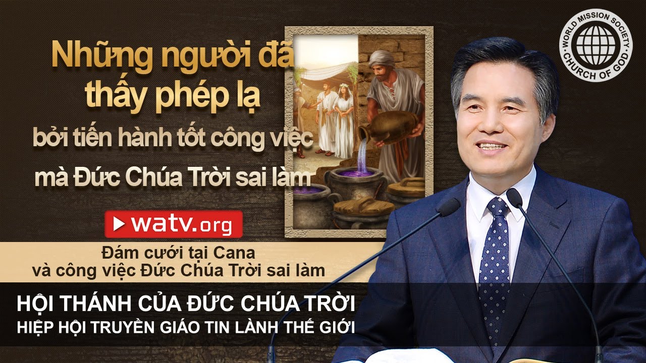 Đám cưới tại Cana và công việc Đức Chúa Trời sai làm | Hội Thánh của Đức Chúa Trời