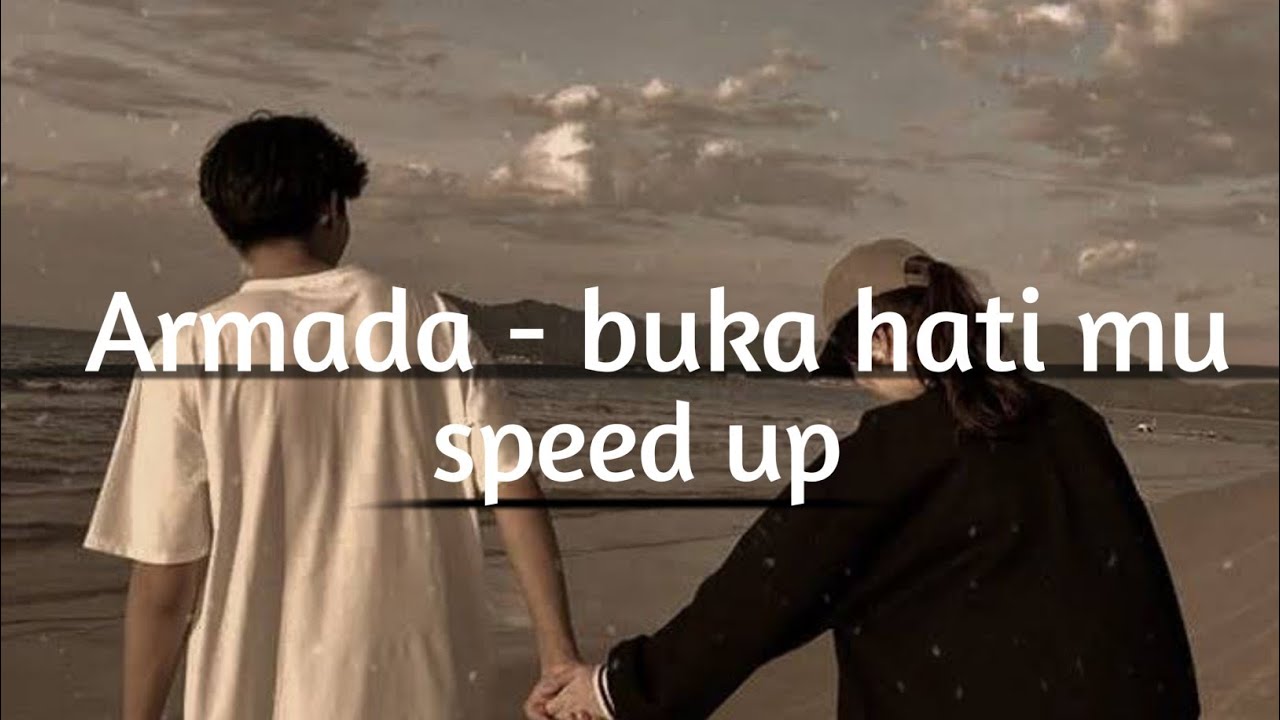 ARMADA - BUKA HATIMU - SPEED UP #armadabukahatimu #bukahatimuspeedup