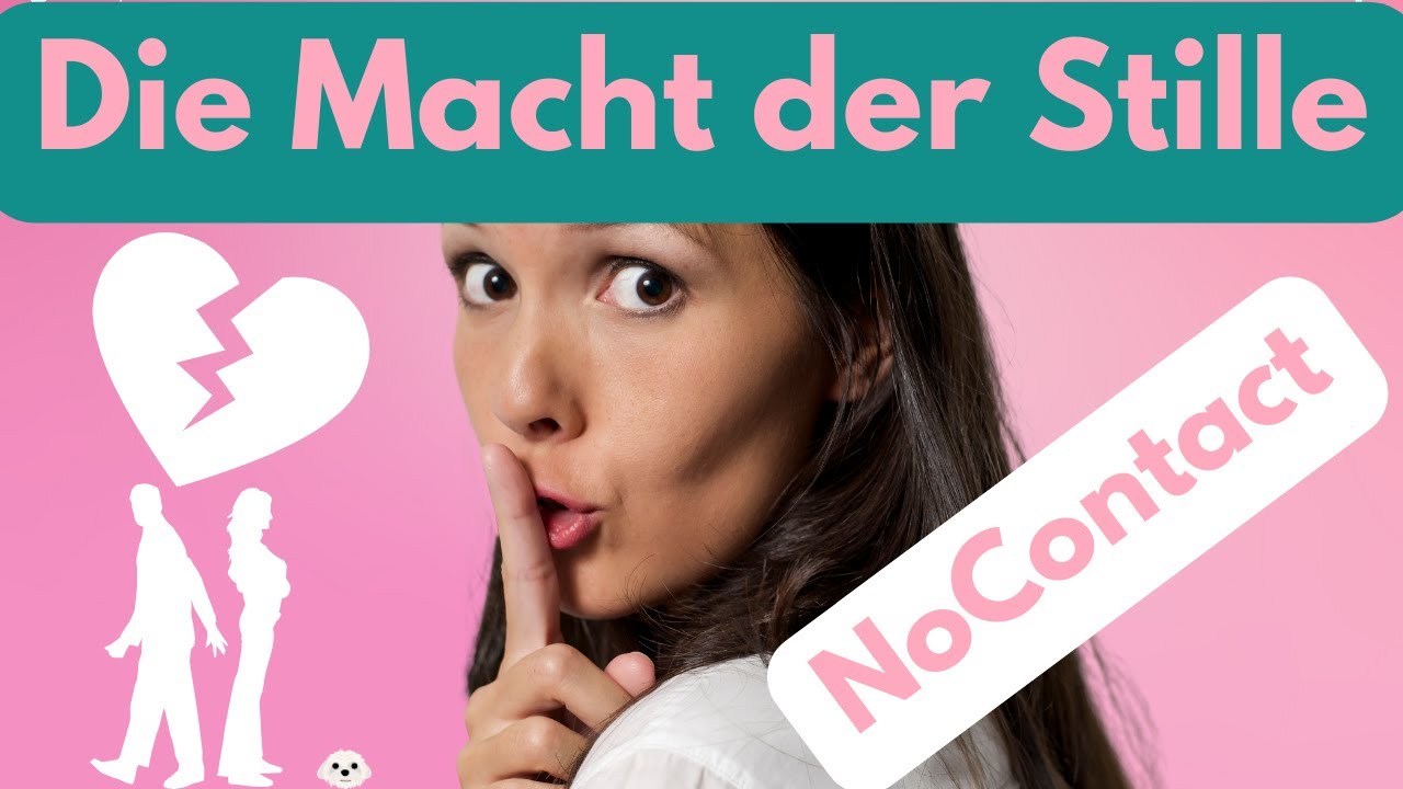 Die Macht der Stille: Wie du die Kontaktsperre optimal für dich nutzt!